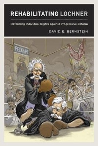 Enlarge image Cover: Rehabilitating Lochner - University of Chicago Press