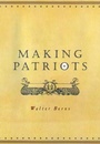 Cover: Making Patriots - University of Chicago Press