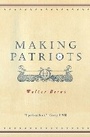 Cover: Making Patriots - University of Chicago Press