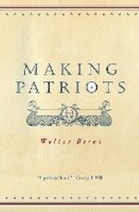 Abbildung von: Making Patriots - University of Chicago Press