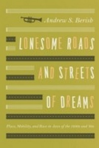 Abbildung von: Lonesome Roads and Streets of Dreams - University of Chicago Press