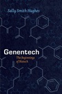 Cover: Genentech - The Beginnings of Biotech - University of Chicago Press
