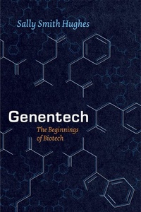 Enlarge image Cover: Genentech - The Beginnings of Biotech - University of Chicago Press