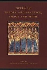 Enlarge image Cover: Opera in Theory and Practice, Image and Myth - University of Chicago Press