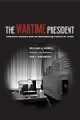 Cover: Wartime President - University of Chicago Press