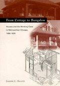 Cover: From Cottage to Bungalow - University of Chicago Press