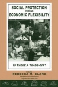Enlarge image Cover: Social Protection vs. Economic Flexibility - University of Chicago Press
