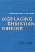 Cover: Displacing Christian Origins - University of Chicago Press