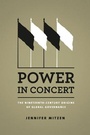 Cover: Power in Concert - University of Chicago Press