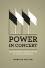 Cover: Power in Concert - University of Chicago Press