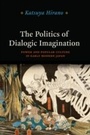 Cover: Politics of Dialogic Imagination - University of Chicago Press