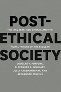 Cover: Post-Ethical Society - University of Chicago Press