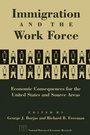 Cover: Immigration and the Work Force - University of Chicago Press