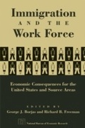 Cover: Immigration and the Work Force - University of Chicago Press