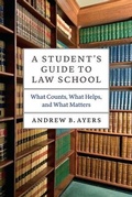 Cover: A Student's Guide to Law School - University of Chicago Press