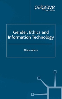 Enlarge image Cover: Gender, Ethics and Information Technology - Palgrave Macmillan