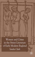 Cover: Women and Crime in the Street Literature of Early Modern England - Palgrave Macmillan