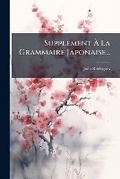 Cover: Supplement A La Grammaire Japonaise... - Nabu Press