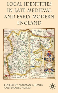 Enlarge image Cover: Local Identities in Late Medieval and Early Modern England - Palgrave Macmillan