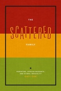 Cover: The Scattered Family - University of Chicago Press