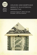 Cover: Housing and Mortgage Markets in Historical Perspective - University of Chicago Press