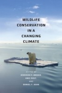 Abbildung von: Wildlife Conservation in a Changing Climate - University of Chicago Press