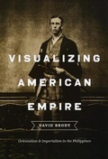 Cover: Visualizing American Empire - University of Chicago Press