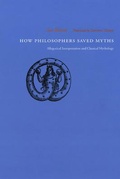 Cover: How Philosophers Saved Myths - University of Chicago Press