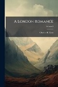 Cover: A London Romance - Nabu Press