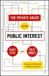 Enlarge image Cover: The Private Abuse of the Public Interest - University of Chicago Press