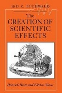 Enlarge image Cover: The Creation of Scientific Effects - University of Chicago Press