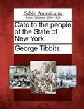 Cover: Cato to the People of the State of New York. - Gale, Sabin Americana