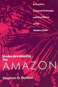 Cover: Underdeveloping the Amazon - University of Chicago Press