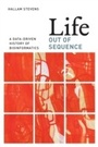 Cover: Life Out of Sequence - University of Chicago Press