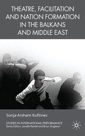 Cover: Theatre, Facilitation, and Nation Formation in the Balkans and Middle East - Palgrave Macmillan