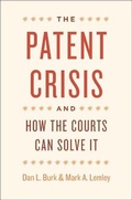 Cover: The Patent Crisis and How the Courts Can Solve It - University of Chicago Press
