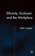 Cover: Ethnicity, Exclusion and the Workplace - Palgrave Macmillan