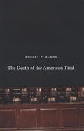 Cover: The Death of the American Trial - University of Chicago Press