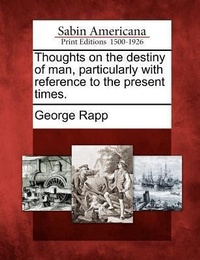 Enlarge image Cover: Thoughts on the Destiny of Man, Particularly with Reference to the Present Times. - Gale, Sabin Americana