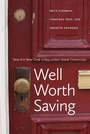Cover: Well Worth Saving - University of Chicago Press