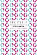 Cover: Sex Itself - University of Chicago Press
