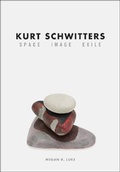 Cover: Kurt Schwitters - University of Chicago Press