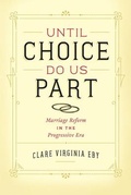 Cover: Until Choice Do Us Part - University of Chicago Press