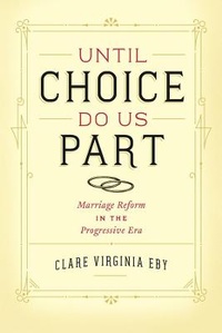 Enlarge image Cover: Until Choice Do Us Part - University of Chicago Press