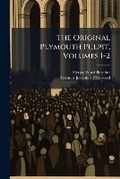 Cover: The Original Plymouth Pulpit, Volumes 1-2... - Nabu Press