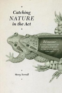Enlarge image Cover: Catching Nature in the Act - University of Chicago Press