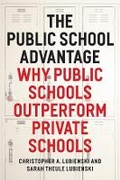 Cover: The Public School Advantage - University of Chicago Press