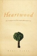 Cover: Heartwood - University of Chicago Press