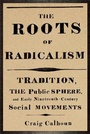 Cover: The Roots of Radicalism - University of Chicago Press