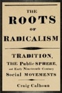 Cover: The Roots of Radicalism - University of Chicago Press